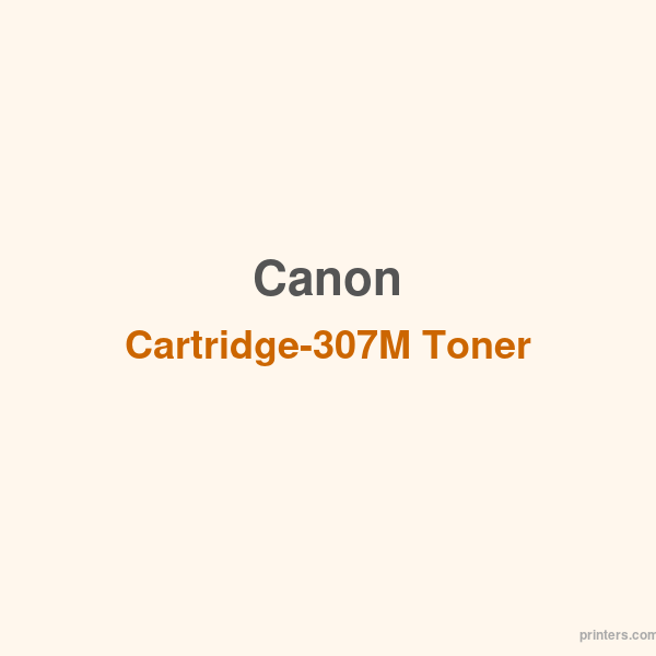 Canon Cartridge-307M Toner - 香港原裝行貨 Printers.com.hk