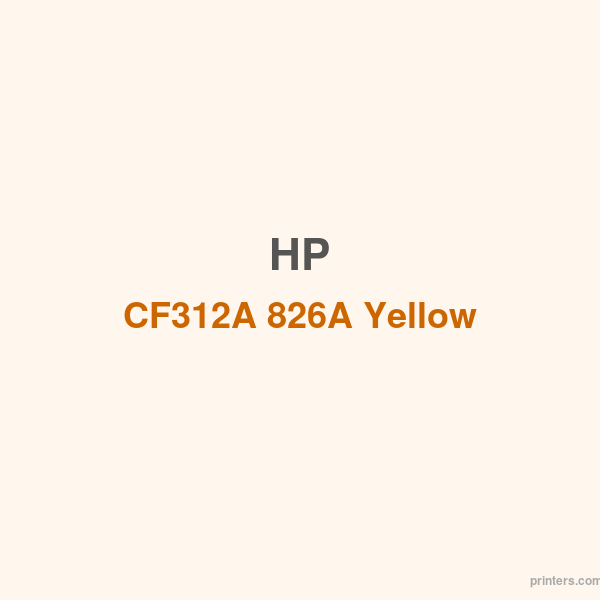 HP CF312A 826A Yellow LaserJet Toner Cartridge - 香港原裝行貨 Printers.com.hk