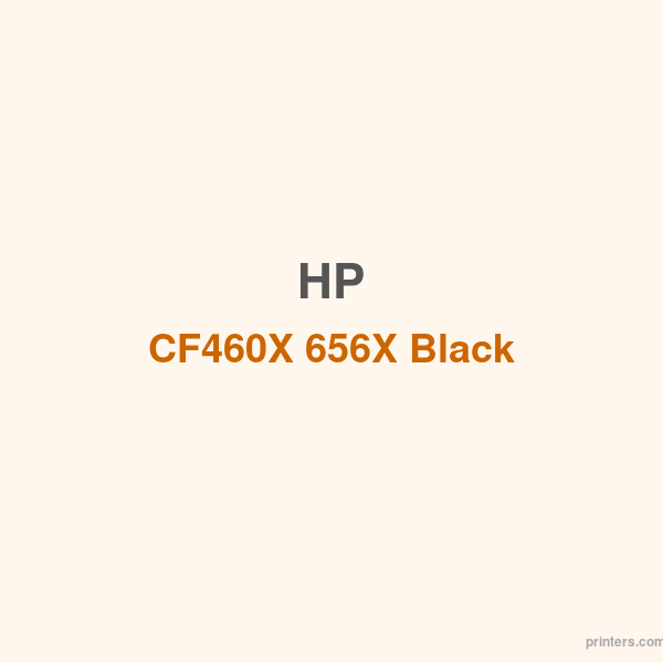 HP CF460X 656X Black LaserJet Toner Cartridge - 香港原裝行貨 Printers.com.hk