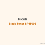 Ricoh Black Toner SP4500S - 香港原裝行貨 Printers.com.hk